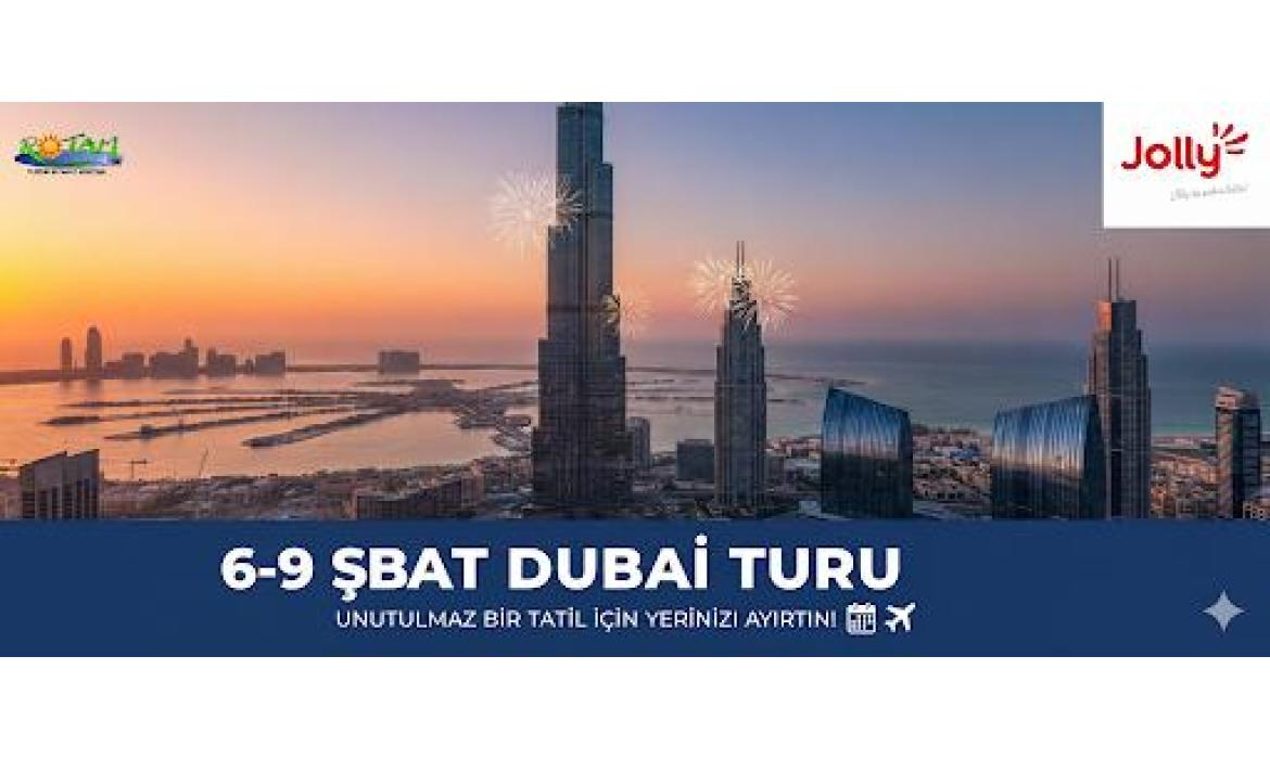 6-9 Şubat Dubai Turu